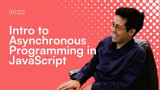 Intro to Asynchronous Programming in JavaScript [upl. by Waugh592]