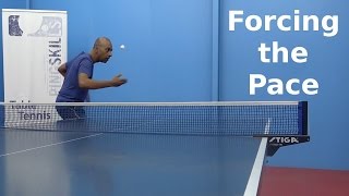 Forcing the Pace  Table Tennis  PingSkills [upl. by Laeira]