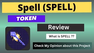 What is Spell SPELL Coin  Review About SPELL Token [upl. by Ayk920]