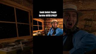 Could Amish People Survive OUTER SPACE funny comedy [upl. by Orpha864]