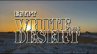 97 Africa Episode 25 Egypt White Desert [upl. by Donn]