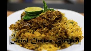 Fried Chicken Biryani  Kerala style Biryani  Malabar style Biryani [upl. by Savinirs]