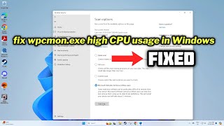 How to fix wpcmonexe high CPU usage in Windows 1011 [upl. by Annayar]