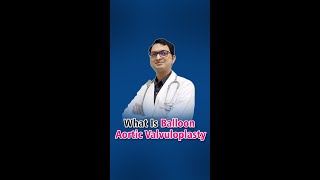 What is Balloon Aortic Valvuloplasty how to treat heart blockage [upl. by Virgel]