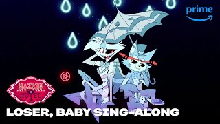 Loser Baby SingAlong  Hazbin Hotel  Prime Video [upl. by Eirallam774]