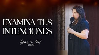 Examina tus intenciones  Pastora Lisney de Font [upl. by Fishback]