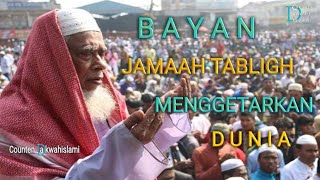 BAYAN JAMAAH TABLIGH MENGGETARKAN HATI SELURUH DUNIA [upl. by Mode467]