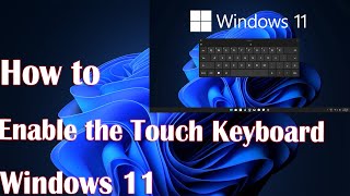 How To Enable the Touch Keyboard on Windows 11 [upl. by Engle]