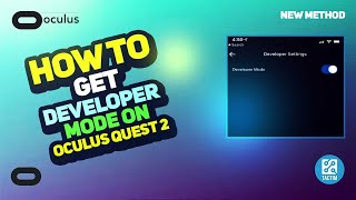 How to Get Developer Mode on Oculus Quest 2  StepbyStep Guide [upl. by Ivette906]