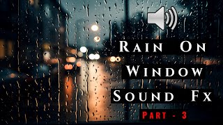 Rain On Window Sound Effects Part 3 [upl. by Dianemarie]