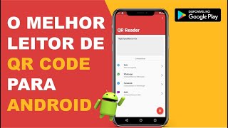 O MELHOR LEITOR DE QR CODE PARA ANDROID GRATUITO QR Reader [upl. by Nagem488]