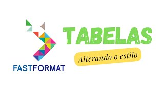 Alterando o estilo das tabelas no FastFormat [upl. by Olraced]