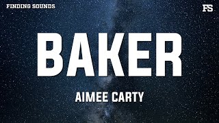 Aimee Carty  Baker Lyrics [upl. by Shelley]