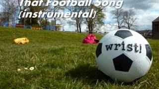 That Football Song instrumental by Wrist [upl. by Pattin]