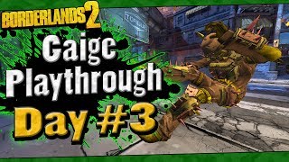 Borderlands 2  Gaige Playthrough Funny Moments And Drops  Day 3 [upl. by Ruffi]