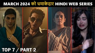 Top 7 Crime Thriller Hindi Web Series March 2024 Must Watch [upl. by Cibis916]