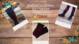 Tuto  guêtrejambière facile au crochet [upl. by Joletta298]