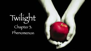 Twilight  Chapter 3 Phenomenon Audiobook [upl. by Kori]