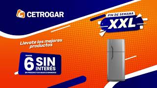 Cetrogar  Aprovechá finde XXL con ofertas extraordinarias  Hasta 6 Cuotas sin interés [upl. by Annoynek752]