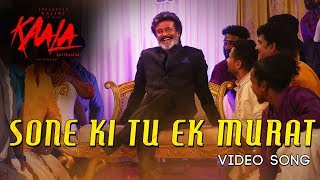 Sone Ki Tu Ek Murat  Video Song  Kaala Karikaalan  Rajinikanth  Pa Ranjith  Dhanush [upl. by Chuah]