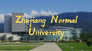 Zhejiang Normal University Introduction [upl. by Ric243]