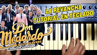 LA REVANCHA  DON MEDARDO Y SUS PLAYERS TUTORIAL EN TECLADO [upl. by Appledorf]