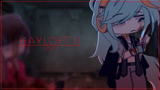 HAYLOFT ll  gacha  part 2 of ‘brutal’  GCMV [upl. by Michale896]