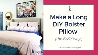 Create a Long DIY Bolster Pillow the Easy Way [upl. by Venetis563]