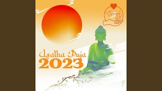 Asalha Puja 2023 Guru Purnima 2023 Asala  Dharma Day 2023 [upl. by Ramses698]