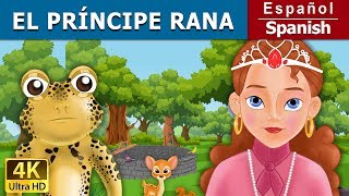 El Príncipe Rana  The Frog Prince in Spanish  SpanishFairyTales [upl. by Bendite833]