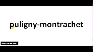 How To Pronounce French Wine  puligny montrachet [upl. by Vidovic]