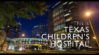 This is Texas Childrens Hospital [upl. by Noned]