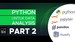 Tutorial Python untuk Data Analysis  Part 2 [upl. by Sisto]