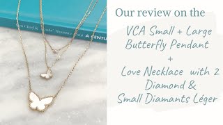 Review on VCA SweetLucky Alhambra Butterfly  Cartier Love Necklace amp Diamants Leger SM MOD Shots [upl. by Henrietta241]