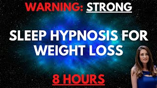 STRONG 8 Hour Sleep Hypnosis for Weight Loss  Dark Screen [upl. by Aiouqes]