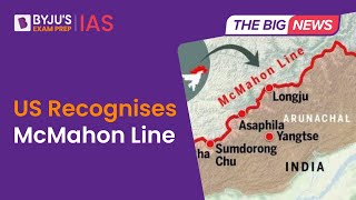 McMahon Line Recognised By US  Arunachal Pradesh amp India China Border Dispute Explained  UPSC [upl. by Basia663]