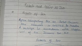 Rebate and Relief of tax  Part 1  Hc mehrotra  Income tax  Handwritten notes  with notes [upl. by Lavern]