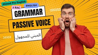 Unit 5 Passive Voice شرح درس المبني للمجهول  2 Bac English [upl. by Nwahsyd]