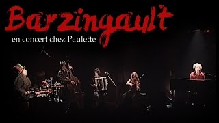 Barzingault en concert chez Paulette [upl. by Sedberry457]