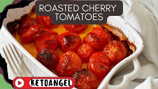 Roasted Cherry Tomatoes Easy Flavorful and Perfect for Any Dish [upl. by Reivad]