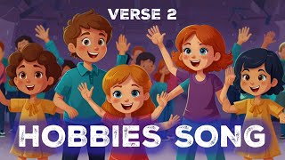 Hobbies Song  Kids Song Verse 2 [upl. by Swirsky]