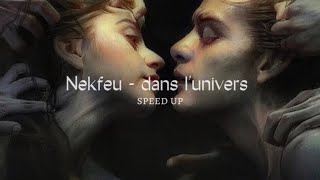 Nekfeu  dans l’univers speed up [upl. by Odnalor]