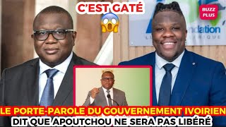 AFFAIRE APOUTCHOU NATIONAL  LE PORTPAROL DU GOUVERNEMENT IVOIRIEN DIT QU’IL NE SERA PAS LIBÉRÉ 😱💔 [upl. by Ennaer357]