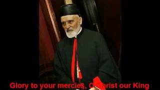 Glory to Your mercies Maronite Hymn [upl. by Volin]