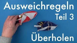 Ausweichregeln Teil 3  Überholen  Segelkurs 18 [upl. by Nolad]