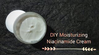 How to make Moisturizing Niacinamide Cream for pigmentation NiacinamideCream [upl. by Aicenod]