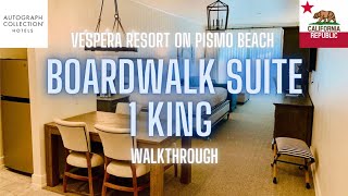 Boardwalk Suite Walkthrough Tour at Vespera Resort on Pismo Beach [upl. by Khalid524]