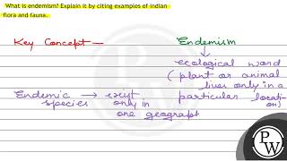 What is endemism Explain it by citing examples of Indian flora and fauna [upl. by Walworth]