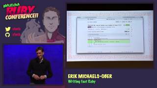 Erik MichaelsOber  Writing fast Ruby [upl. by Enal218]