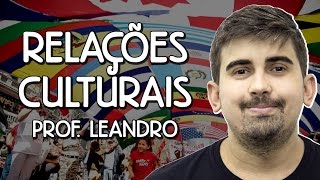 Relações Culturais  Sociologia  Prof Leandro Vieira [upl. by Dunson]